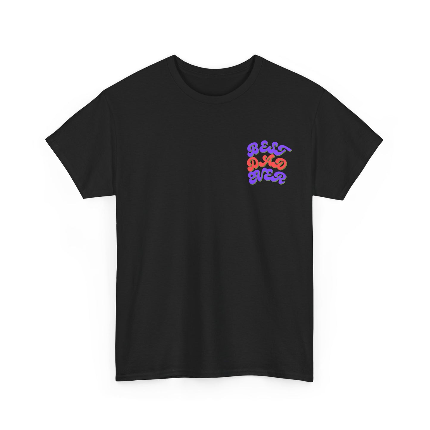 Best Dad Ever T-Shirt