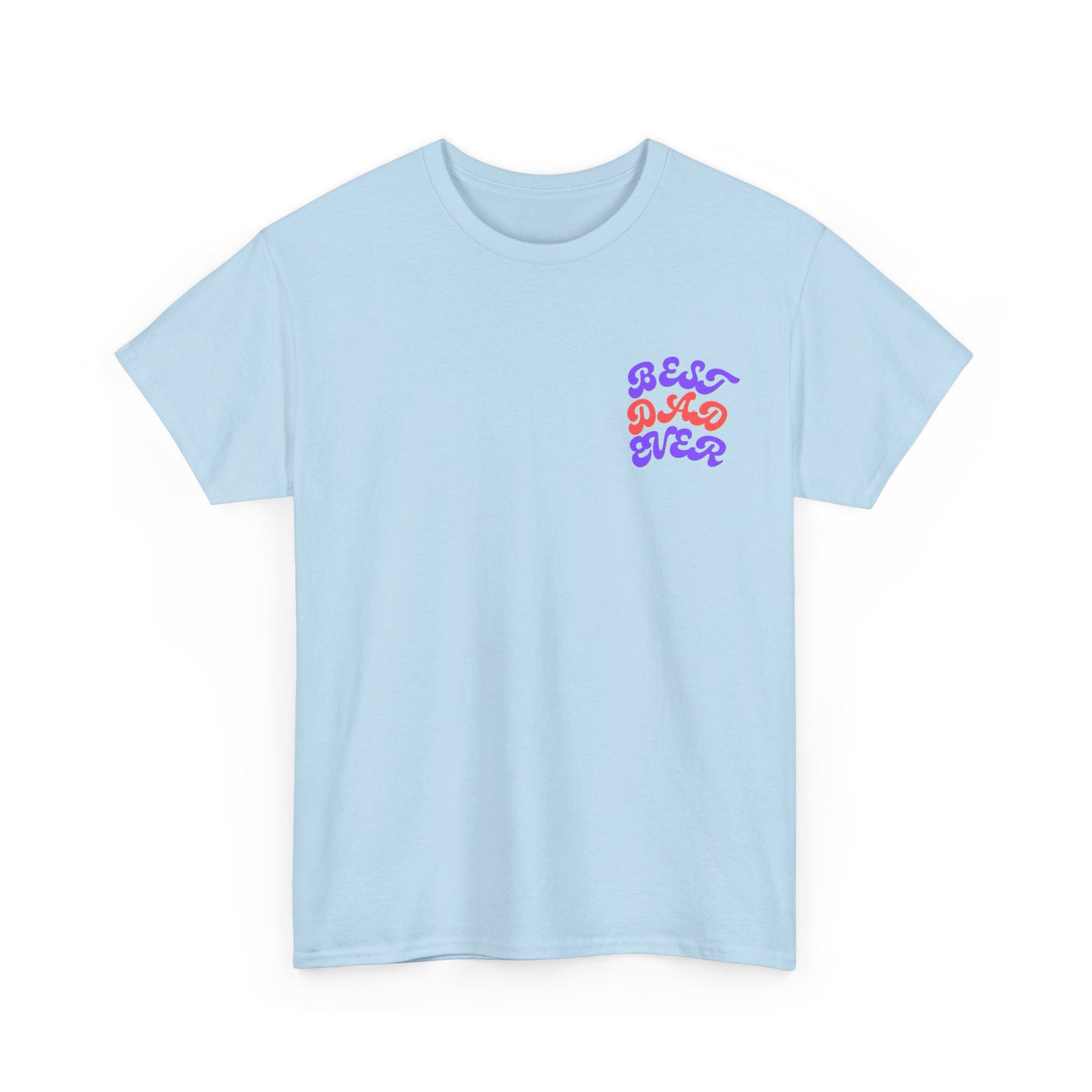 Best Dad Ever T-Shirt