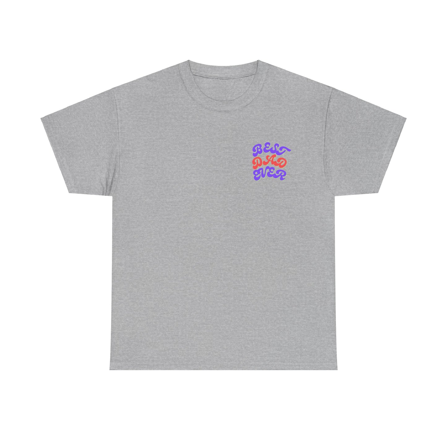 Best Dad Ever T-Shirt
