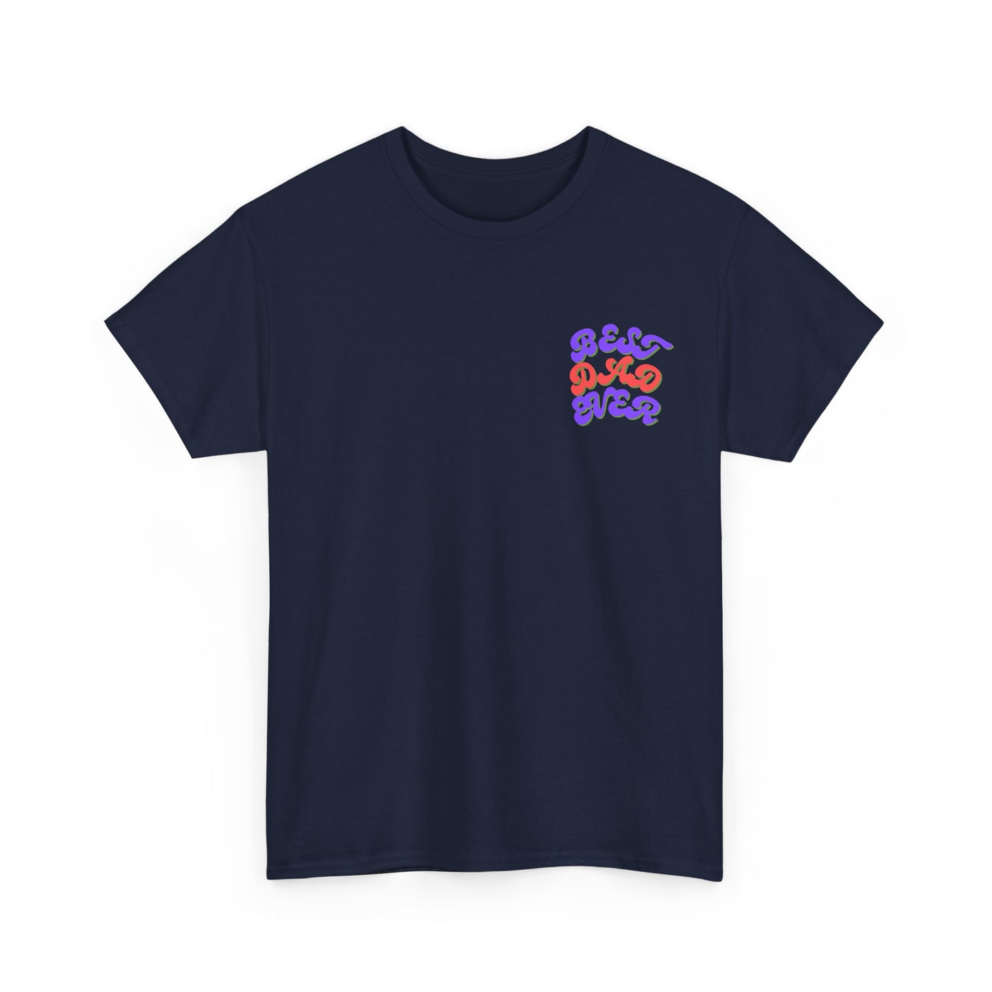 Best Dad Ever T-Shirt
