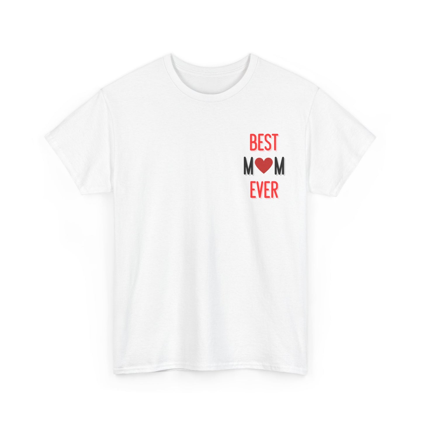Best Mom Ever T-Shirt