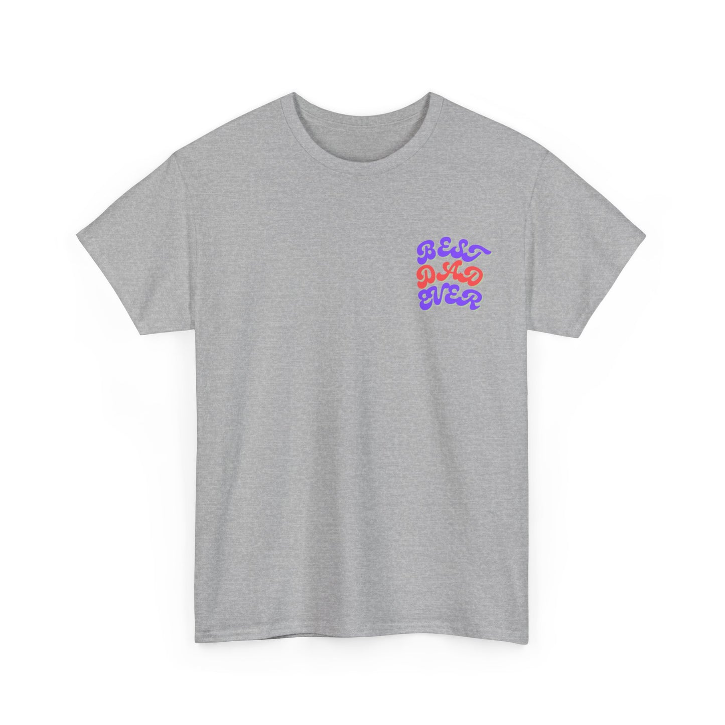 Best Dad Ever T-Shirt