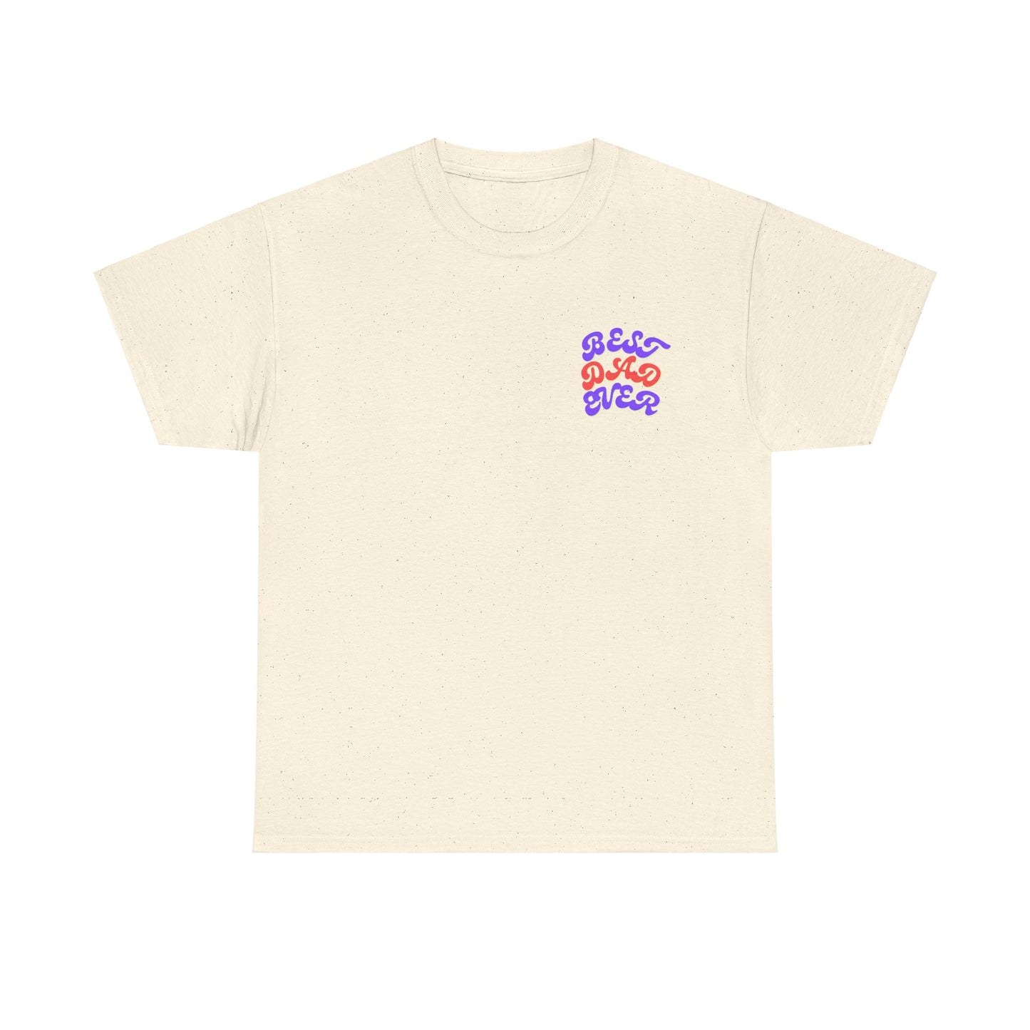 Best Dad Ever T-Shirt