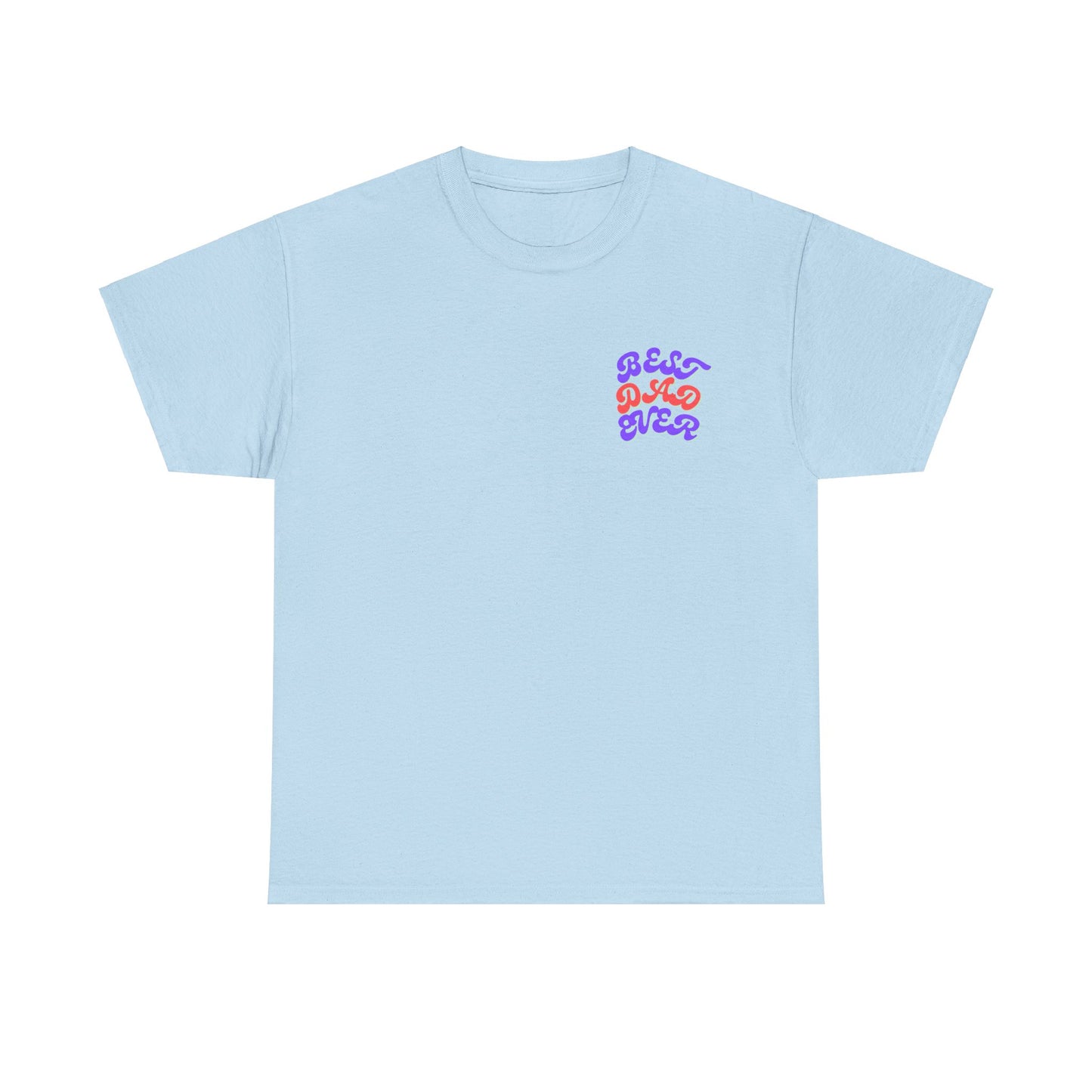 Best Dad Ever T-Shirt