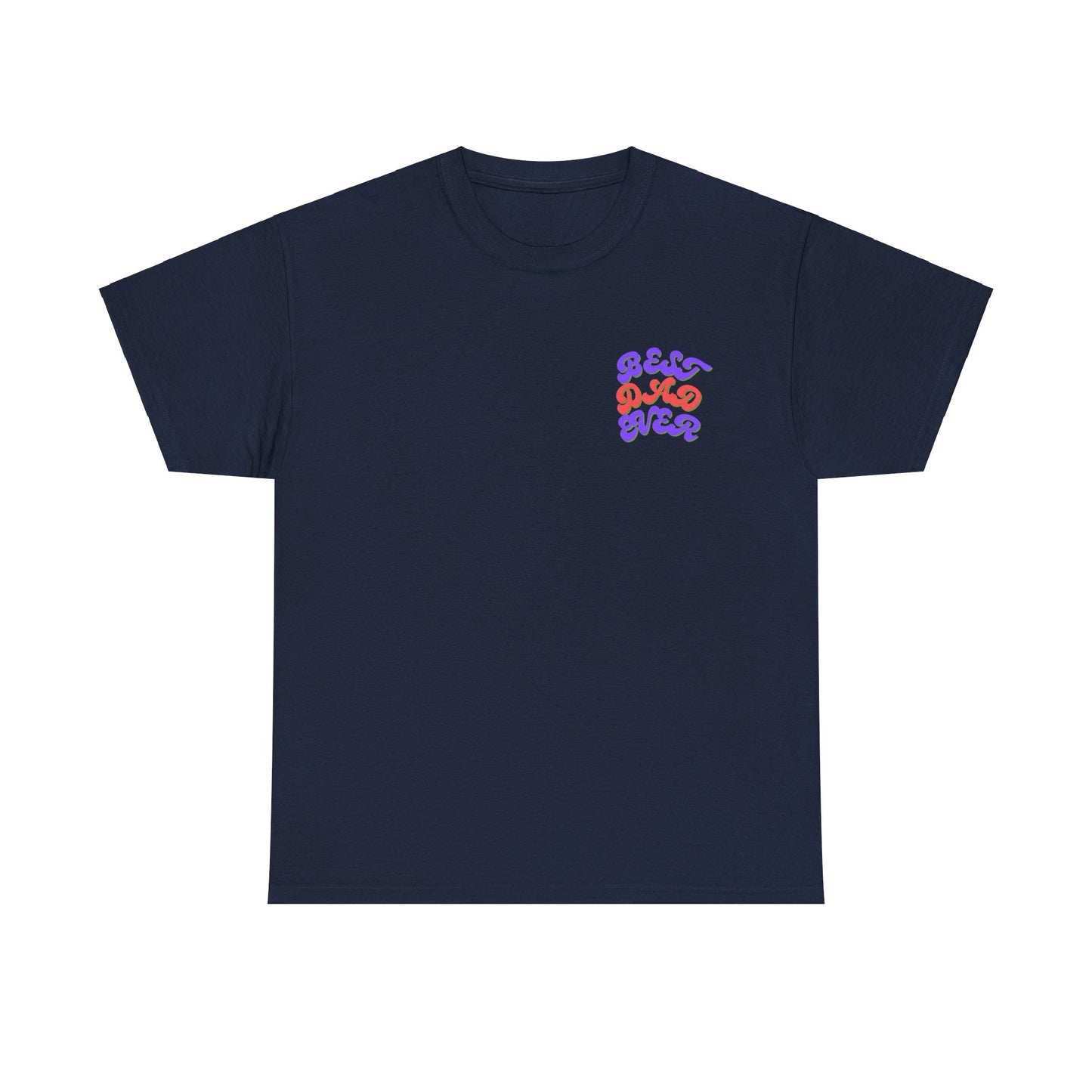 Best Dad Ever T-Shirt
