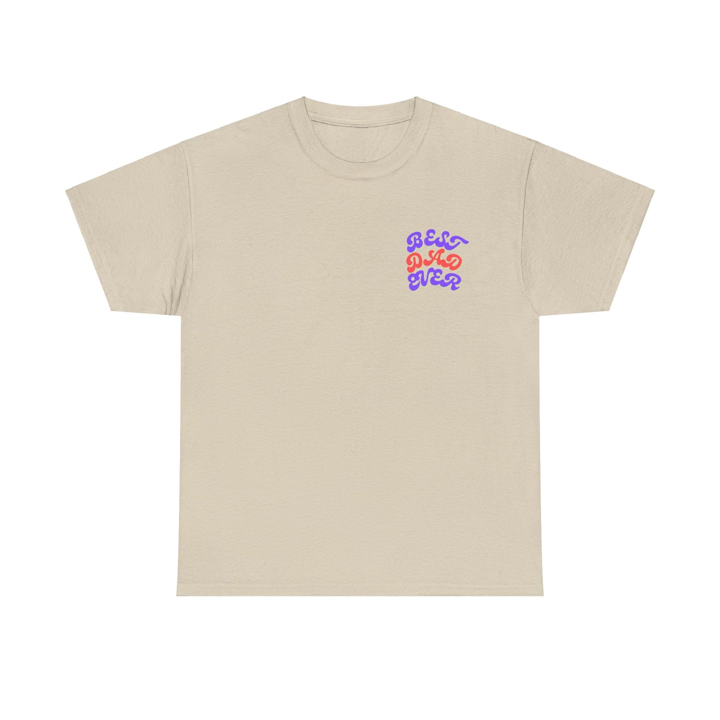 Best Dad Ever T-Shirt