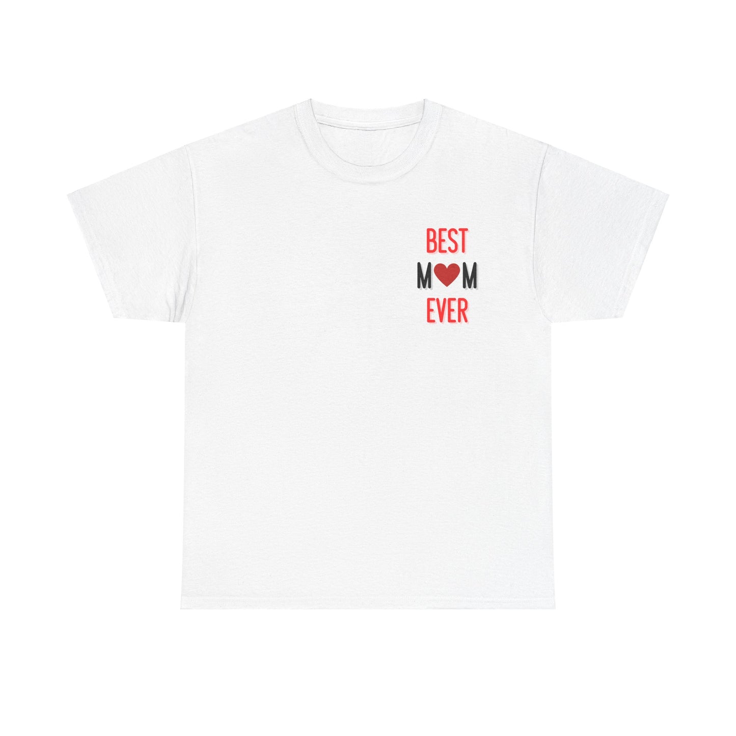 Best Mom Ever T-Shirt