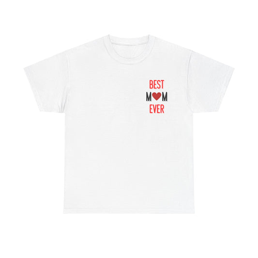Best Mom Ever T-Shirt